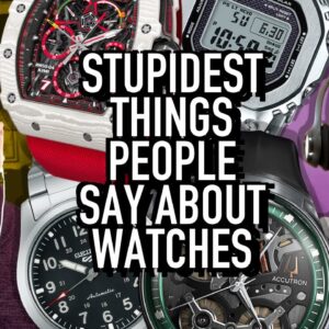 Top 10 Stupidest Things Said About Watches: Seiko, Richard Mille, Accutron, Rolex, G-Shock & More