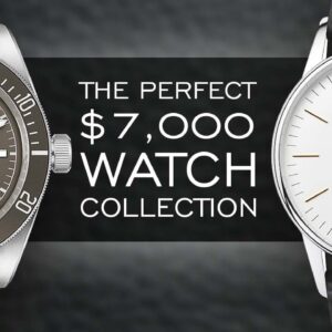 Building the Perfect Watch Collection for $7,000 - Over 25 Watches Mentioned & 7 Paths to Take