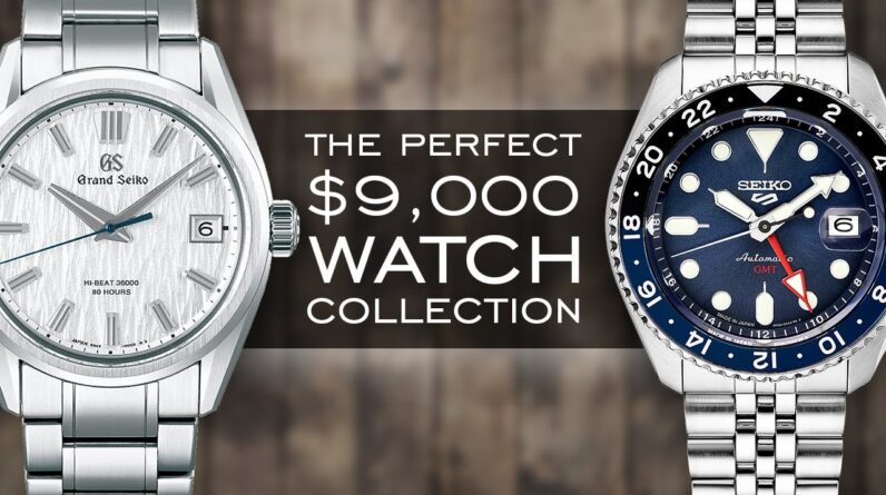 Building The Perfect Watch Collection For $9,000 - Over 20 Watches Mentioned And 6 Paths To Take