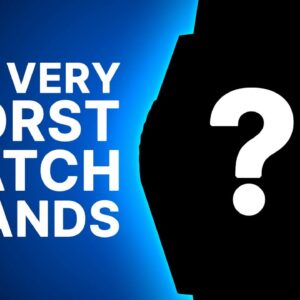 10 Worst Watch Brands In The World