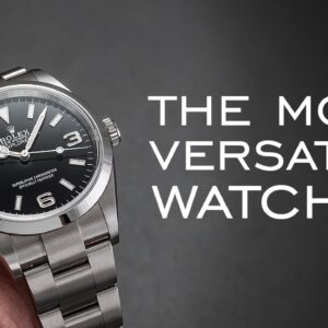 21 Of The Most Versatile Watches On The Market - Attainable To Luxury