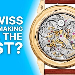 Are Swiss Watches Getting Worse?